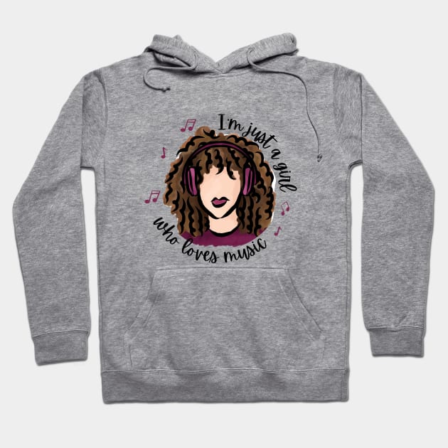 I'm Just a Girl Who Loves Music Hoodie by Curly Girl Designs